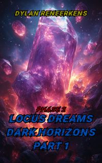 Locus Dreams Dark Horizons part 1